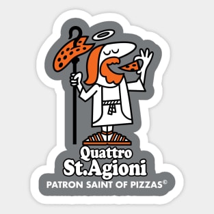 Patron Saint of Pizza - Cheesy Pizza Quote - Quattro Stagioni Sticker